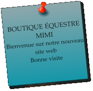 BOUTIQUE ÉQUESTRE MIMI Bienvenue sur notre nouveau site web Bonne visite